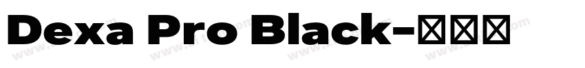 Dexa Pro Black字体转换